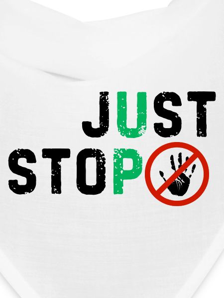 Just stop anything bad
