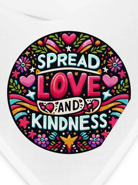 spread love and kindness