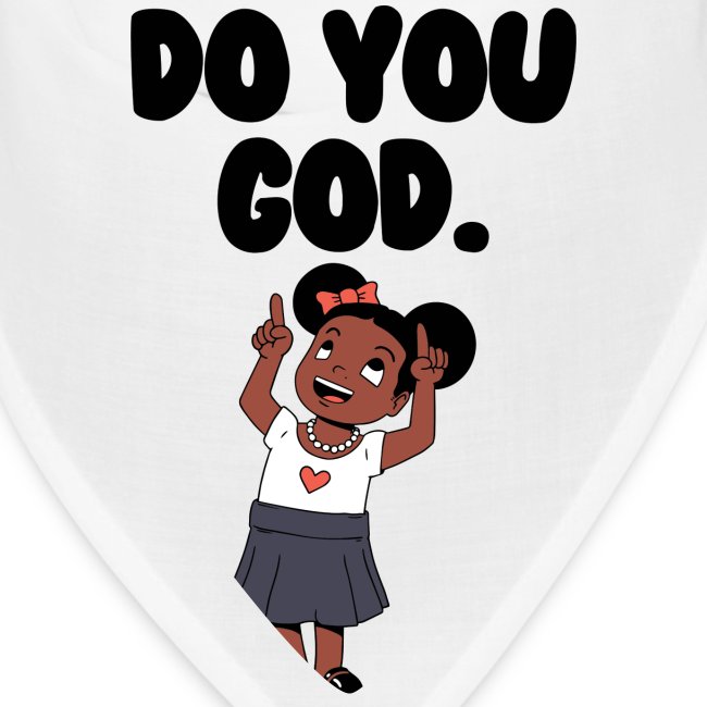 "Do You God." (Female)