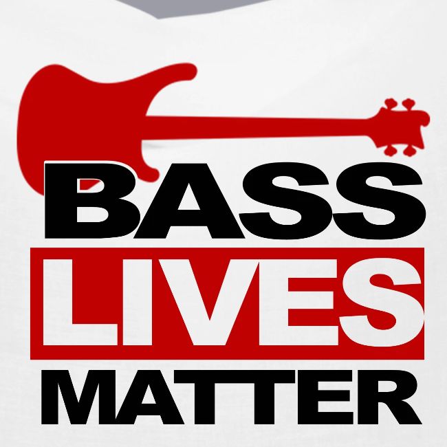 BASS LIVES MATTER
