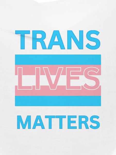 TRANS LIVES MATTERS