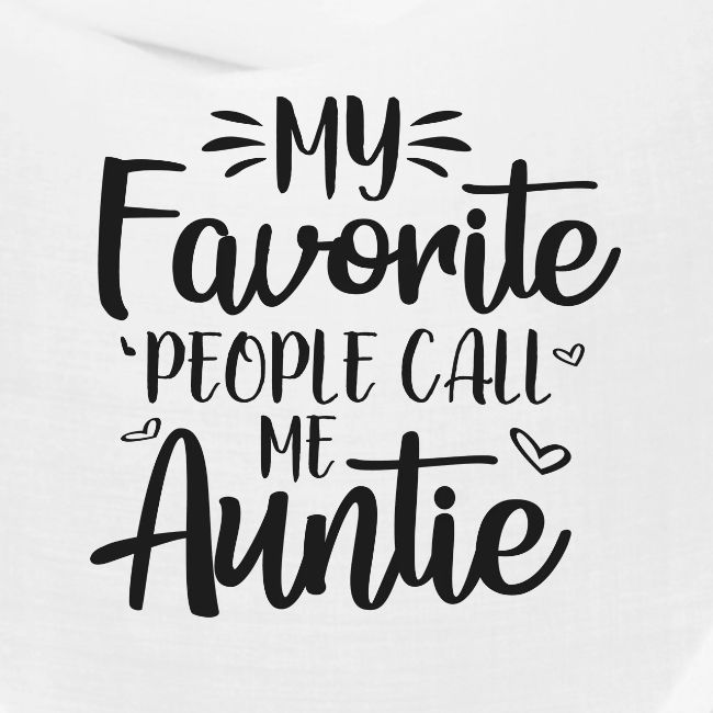 My Favorite People Call Me Auntie