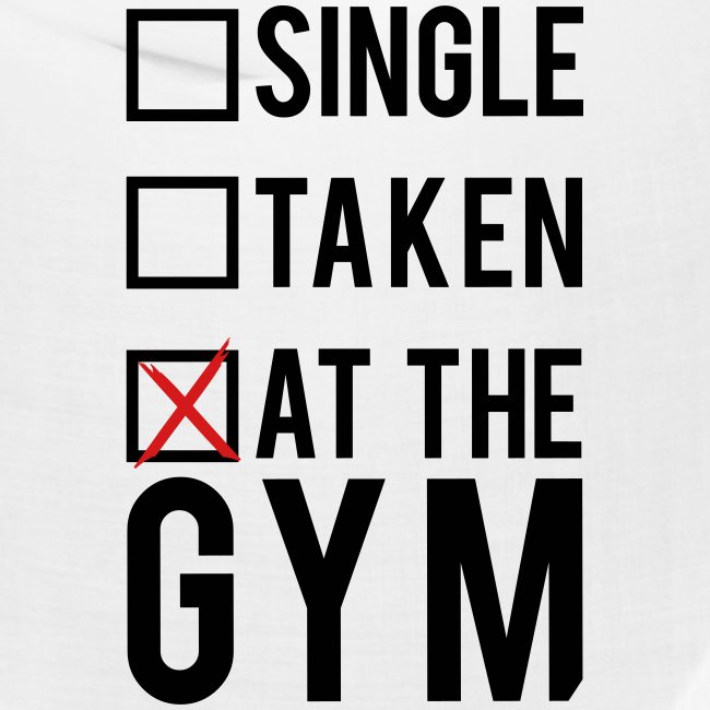 Single, taken, At The Gym