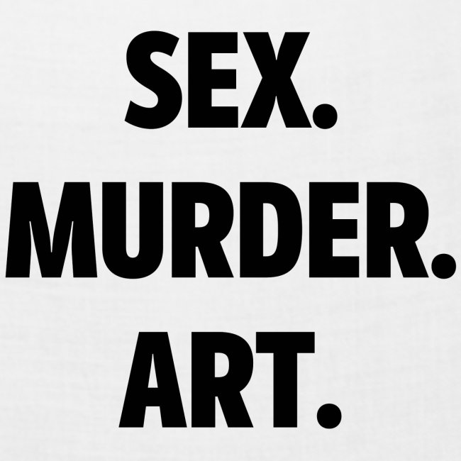 Sex Murder Art (in black letters version)