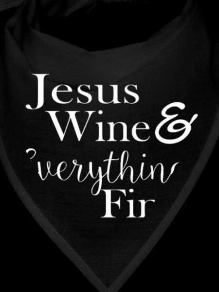 Jesus Wine Everythings Fine