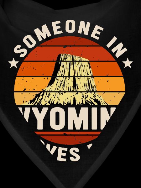 Someone In Wyoming Loves Me