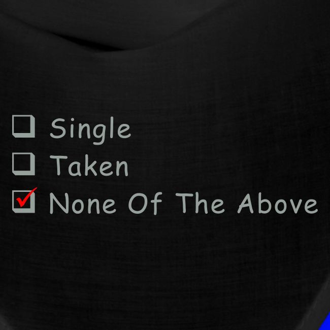 Single Taken None Of The Above