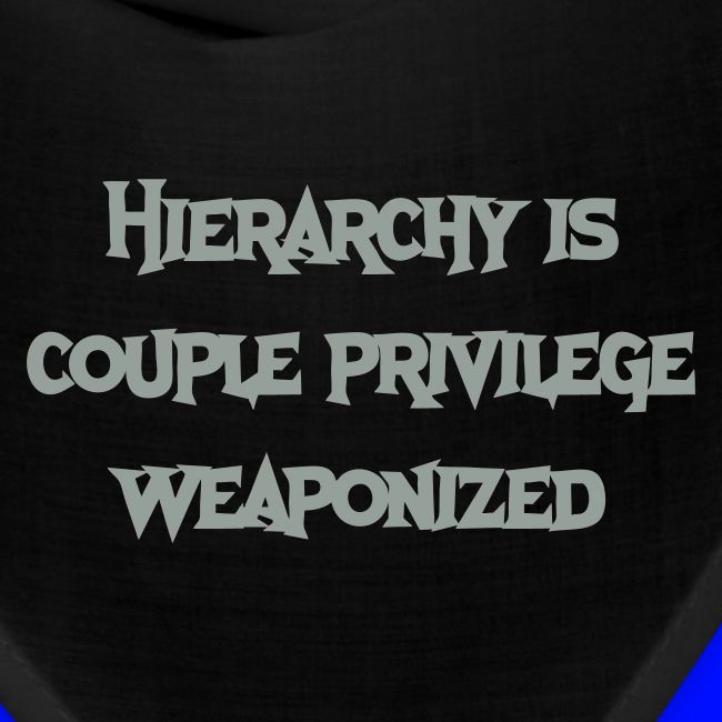 Hierarchy Is Couple Privilege Weaponized