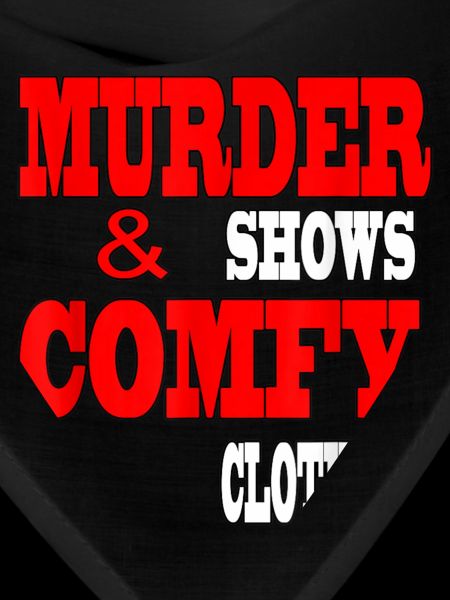 Murder Shows Comfy Clothes