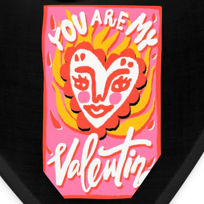 You are my Valentine