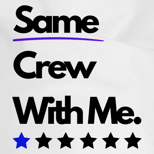 Same Crew With Me