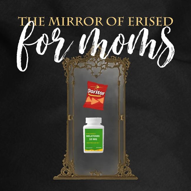 The Mirror Of Erised For Moms