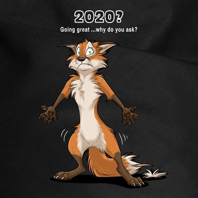 2020? Going great... (for dark backgrounds)