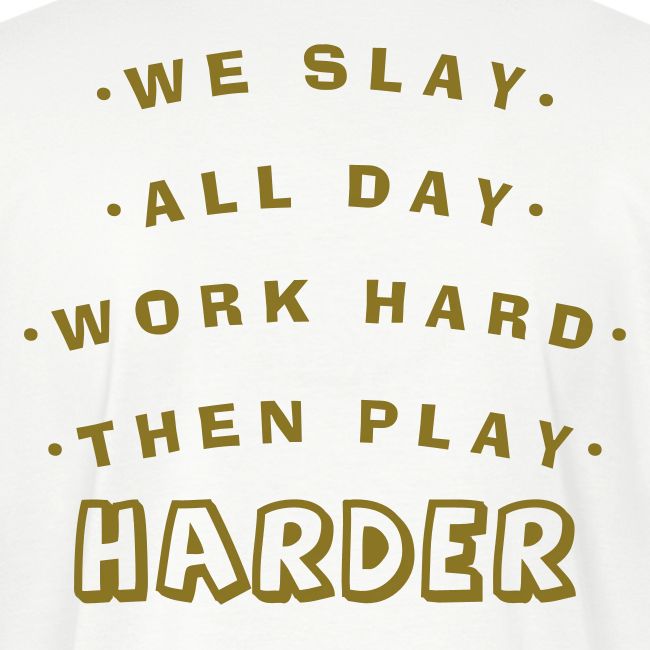 We Slay All Day Shiny Shirt Metallic Silver & Gold