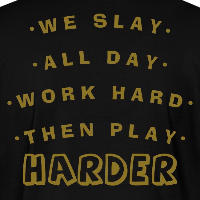 We Slay All Day Shiny Shirt Metallic Silver & Gold
