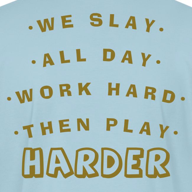 We Slay All Day Shiny Shirt Metallic Silver & Gold