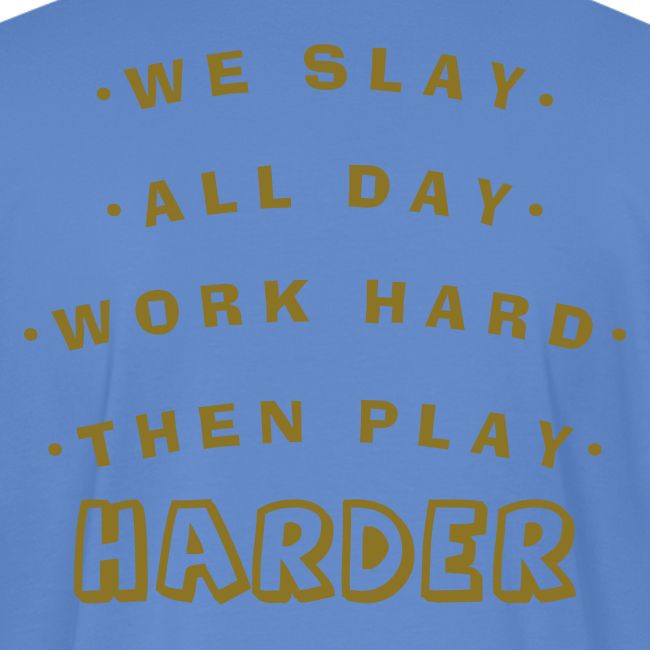 We Slay All Day Shiny Shirt Metallic Silver & Gold