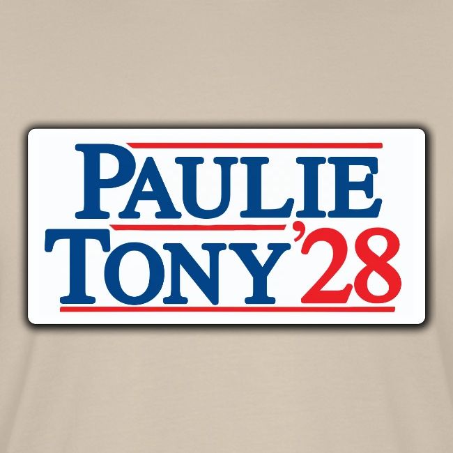 Paulie and Tony for Co-President 2028