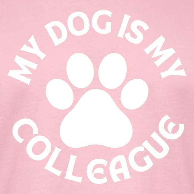 My Dog is my Colleague