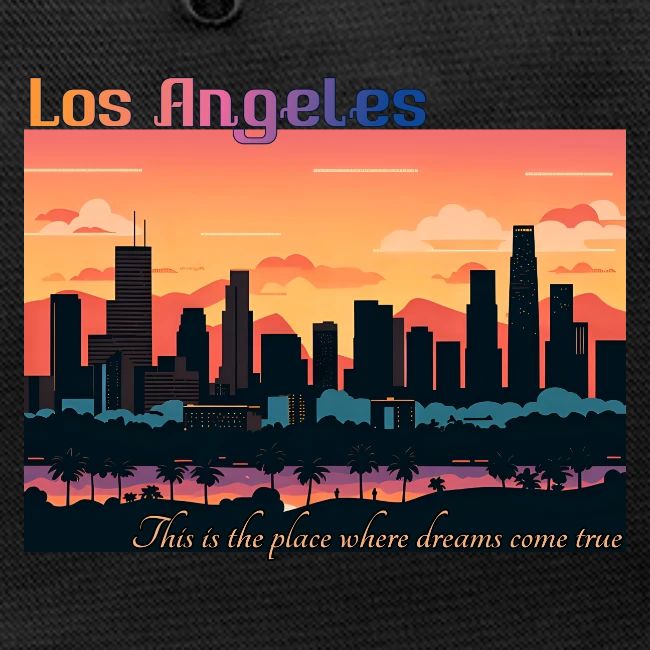 L.A. This is the place where dreams come true
