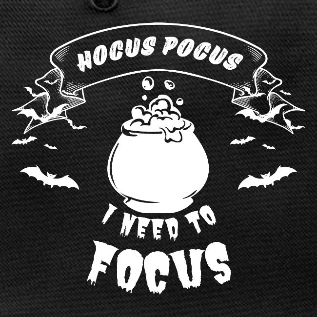 Hocus Pocus I Need To Focus