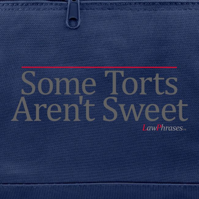 Some Torts Aren't Sweet