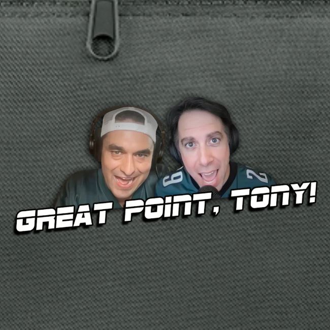 GREAT POINT, TONY! (No glow)