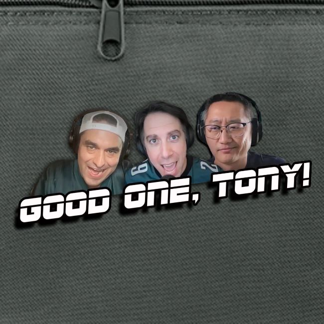 GOOD ONE, TONY! (no glow)
