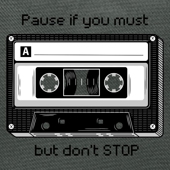 Pause but don't Stop Cassette