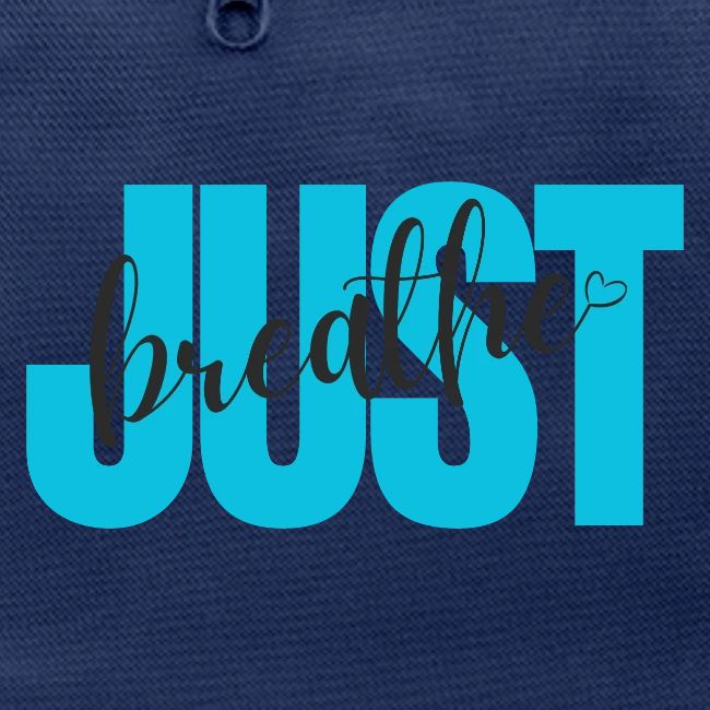 Just Breathe