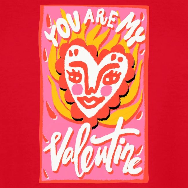 You are my Valentine