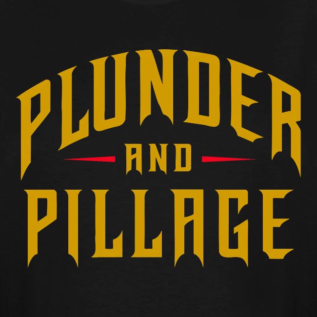 Plunder and Pillage