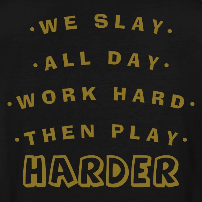 We Slay All Day Shiny Shirt Metallic Silver & Gold