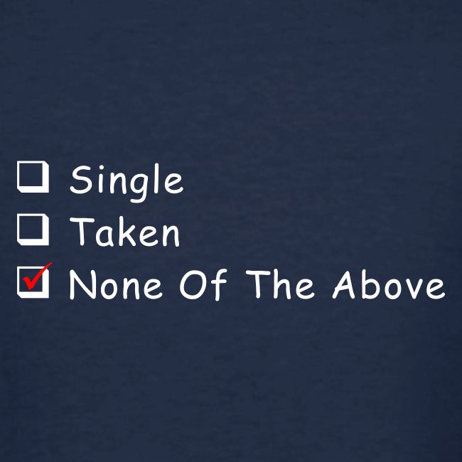 Single Taken None Of The Above