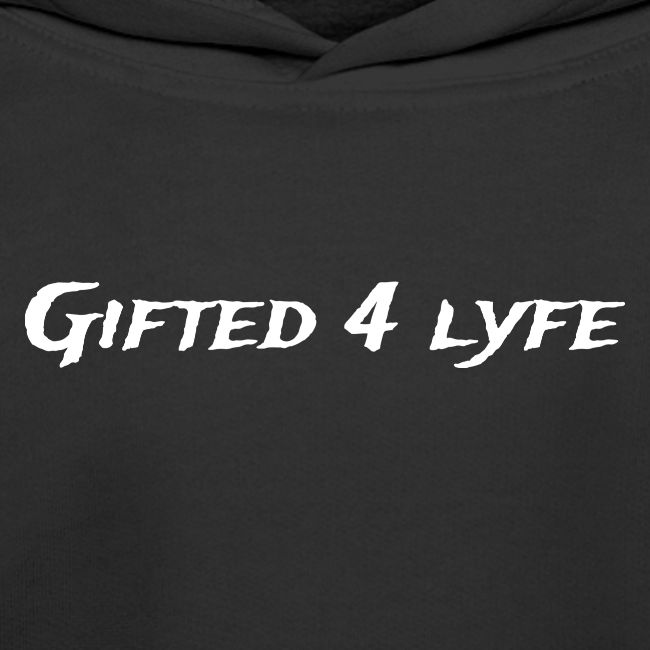 GIFTED 4 LYFE