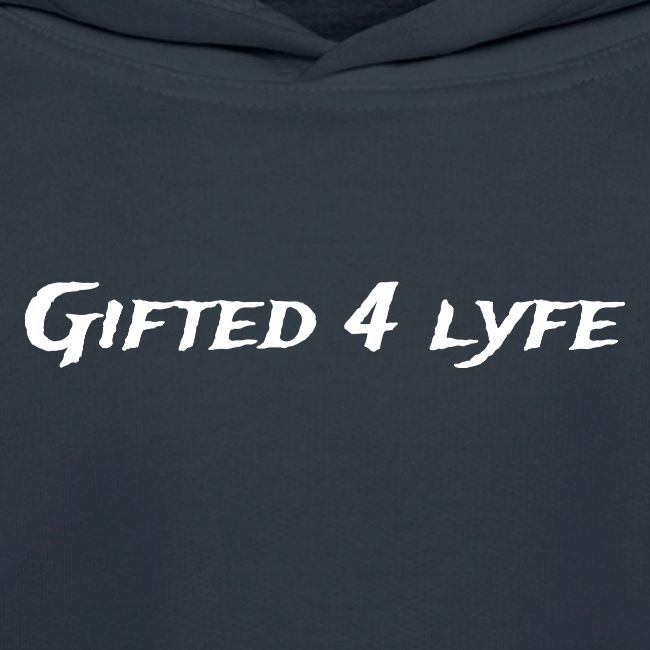 GIFTED 4 LYFE