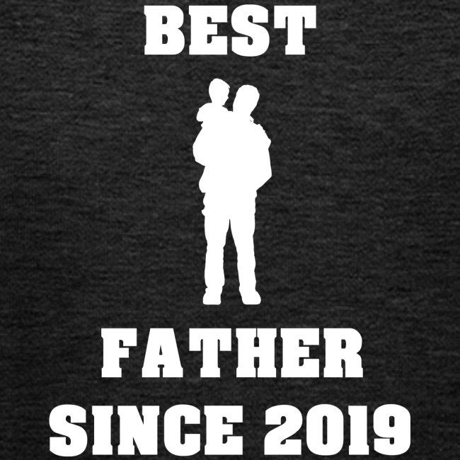 Best Father Since 2019