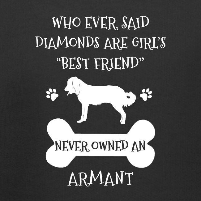 My Best Friend Is Armant Cool Gift