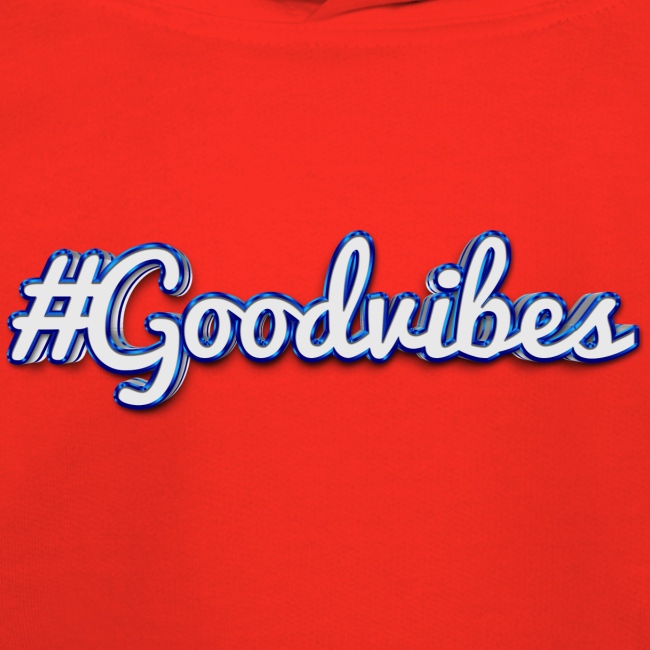 #Goodvibes > hashtag Goodvibes