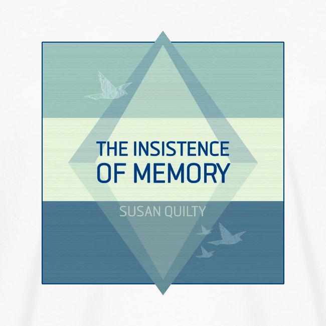 The Insistence of Memory