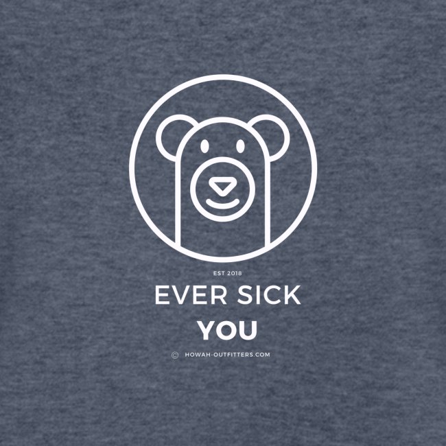 Ever Sick You