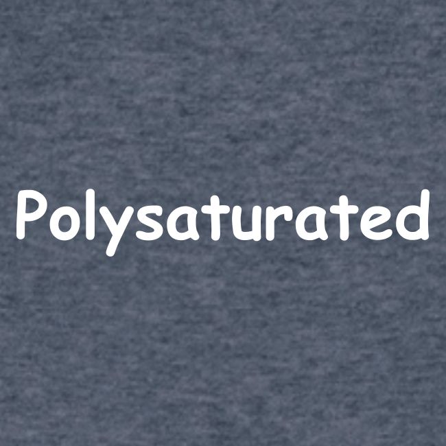 Polysaturated