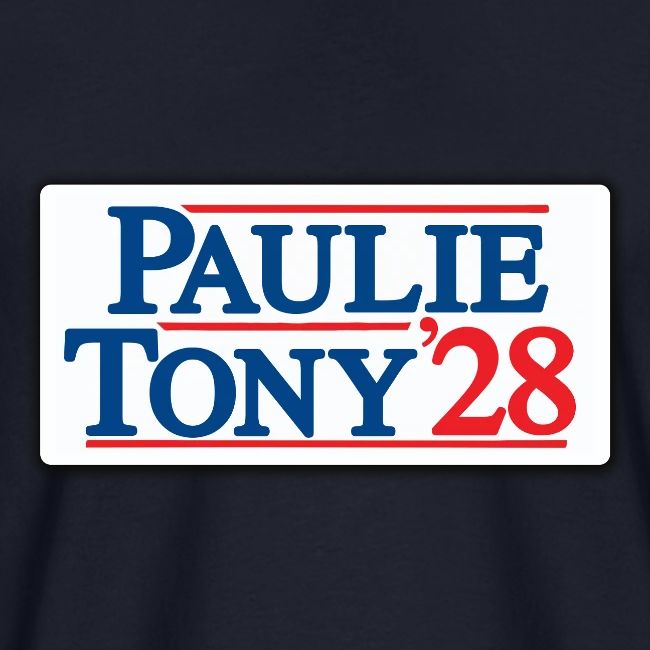 Paulie and Tony for Co-President 2028