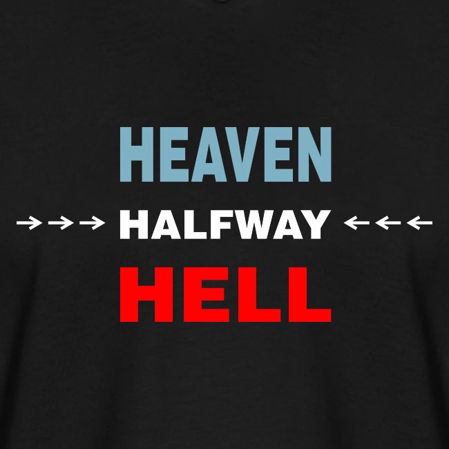 Halfway Between Heaven And Hell