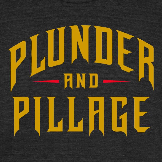 Plunder and Pillage