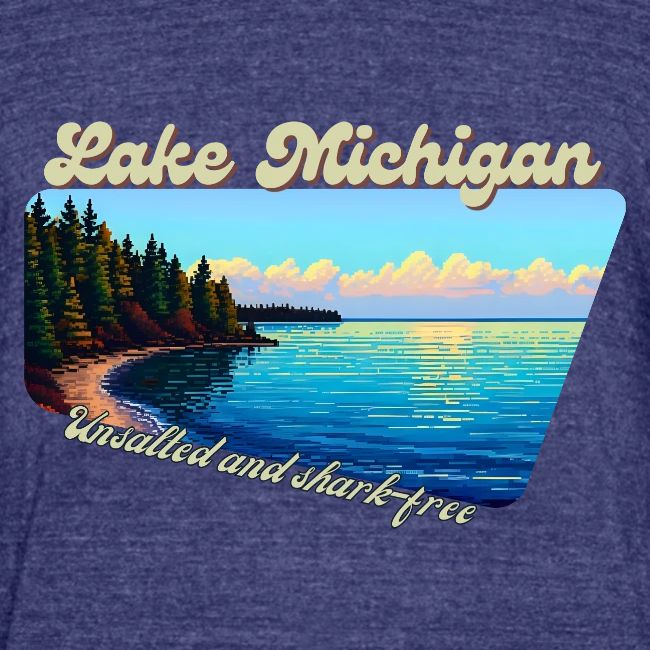 Lake Michigan Unsalted and shark-free