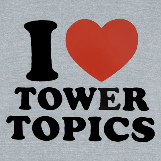I Love Tower Topics