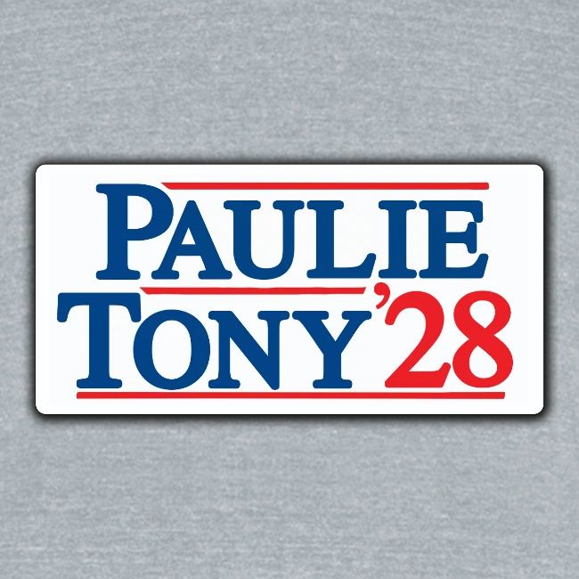 Paulie and Tony for Co-President 2028