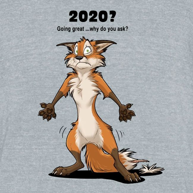 2020? Going great... (for bright backgrounds)