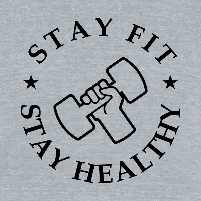 Stay Fit Stay Healthy